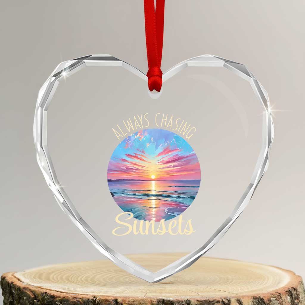 Always Chasing Sunsets Heart Crystal Glass Ornament Summer Vacation Travel Gift TS12 Transparent Glass 3'' Heart Print Your Wear