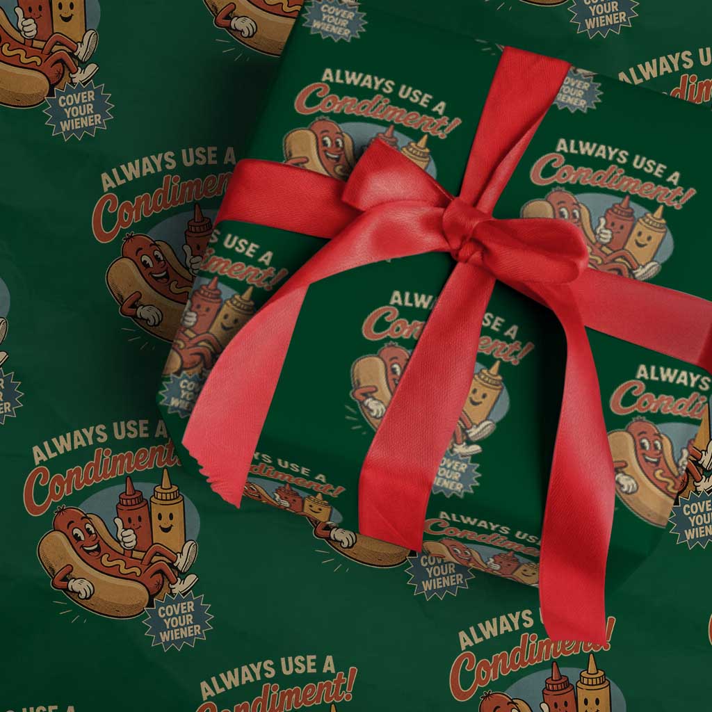 Always Use A Condiment Cover Your Wiener Funny Hot Dog Wrapping Paper Roll