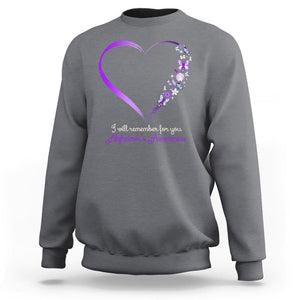 Alzheimer's And Brain Awareness Sweatshirt I Will Remember For You Daisy Flower Butterfly TS11 Charcoal Print Your Wear