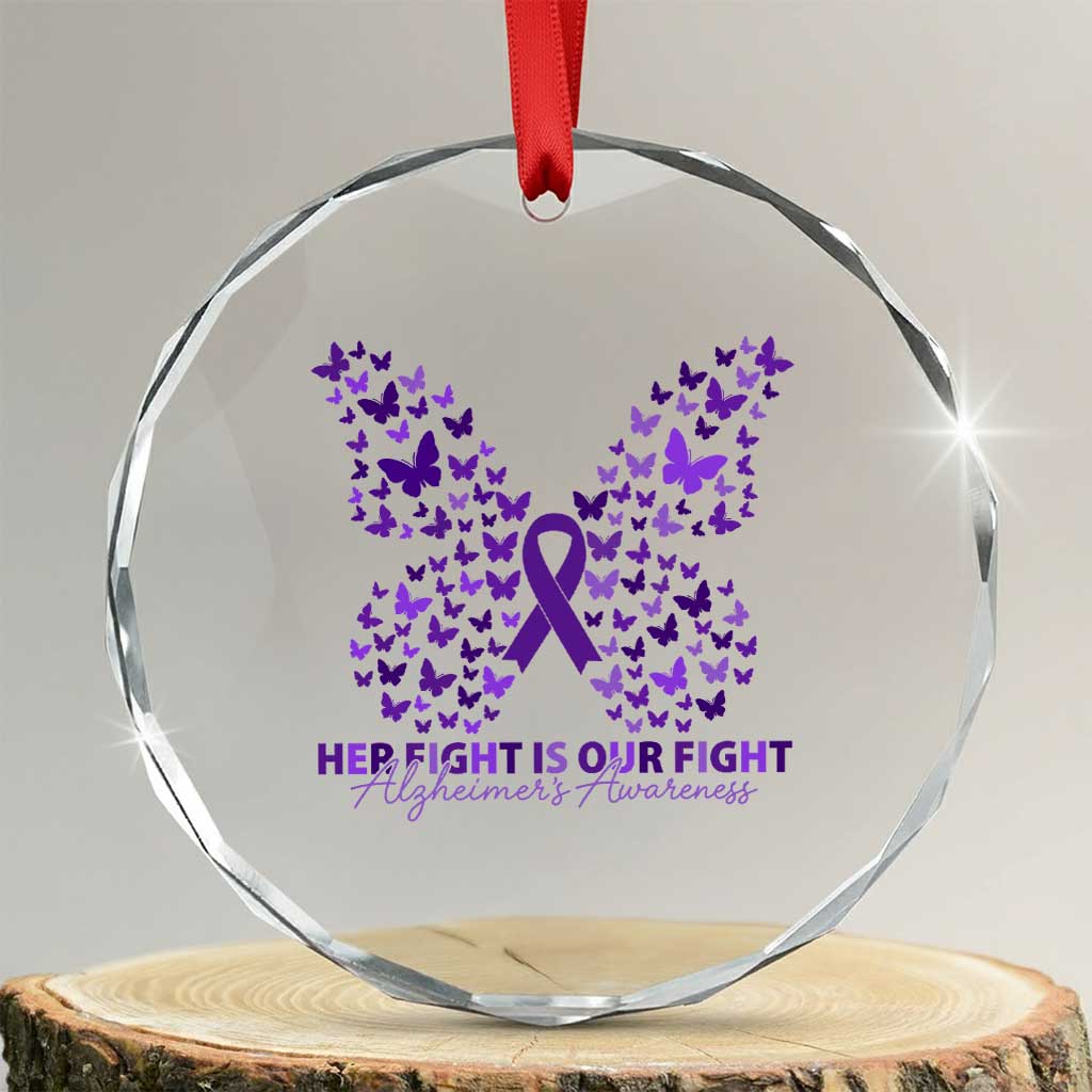 Alzheimers Awareness Butterfly Support Gift Crystal Glass Ornament Her Fight Our Fight TS12 Transparent Glass 3'' Circle Print Your Wear