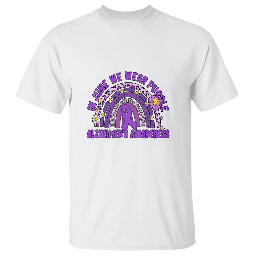 Alzheimer's Awareness T Shirt In June We Wear Purple Rainbow TS02 White Print Your Wear