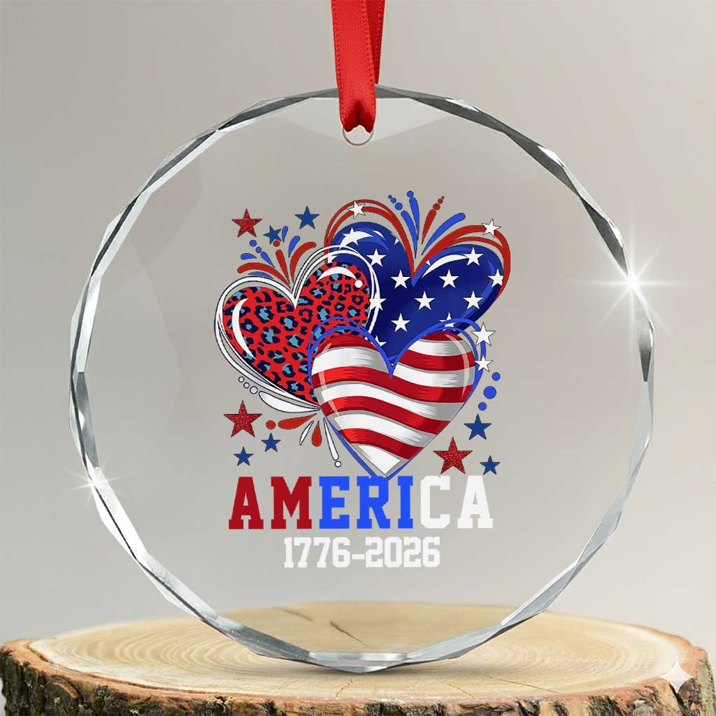 America 1776-2026 Patriotic Hearts Crystal Glass Ornament Semiquincentennial 250th Anniversary Red White Blue Stars and Stripes TS02 Transparent Glass 3'' Circle Print Your Wear