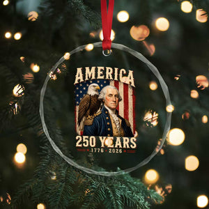 America 250 Years George Washington Crystal Glass Ornament Retro Eagle 250th Anniversary USA Flag 1776 2026 TS10 Print Your Wear