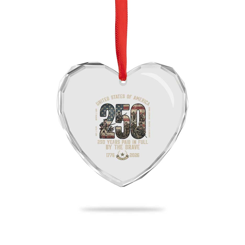 America 250 Years Paid In Full By The Brave Heart Crystal Glass Ornament Patriotic Military Remembrance USA Semiquincentennial