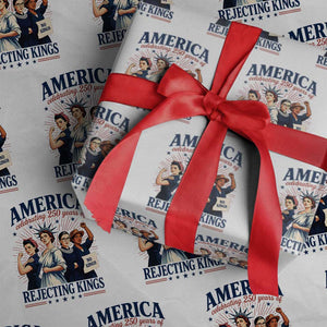 America Celebrating 250 Years Of Rejecting Kings 4th of July Wrapping Paper Roll