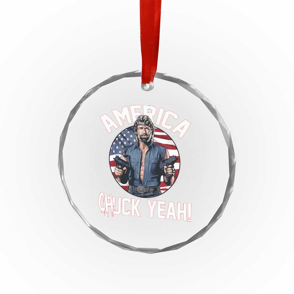 America Chuck Yeah Legendary Action Hero Crystal Glass Ornament Patriotic USA Flag Tribute 4th of July Freedom Humor TS02 Print Your Wear