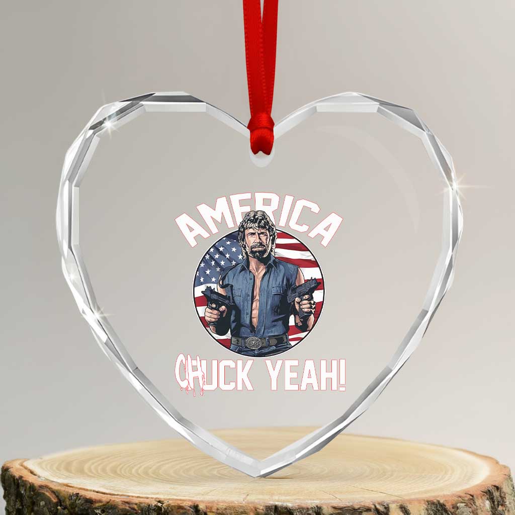 America Chuck Yeah Legendary Action Hero Heart Crystal Glass Ornament Patriotic USA Flag Tribute 4th of July Freedom Humor TS02 Transparent Glass 3'' Heart Print Your Wear