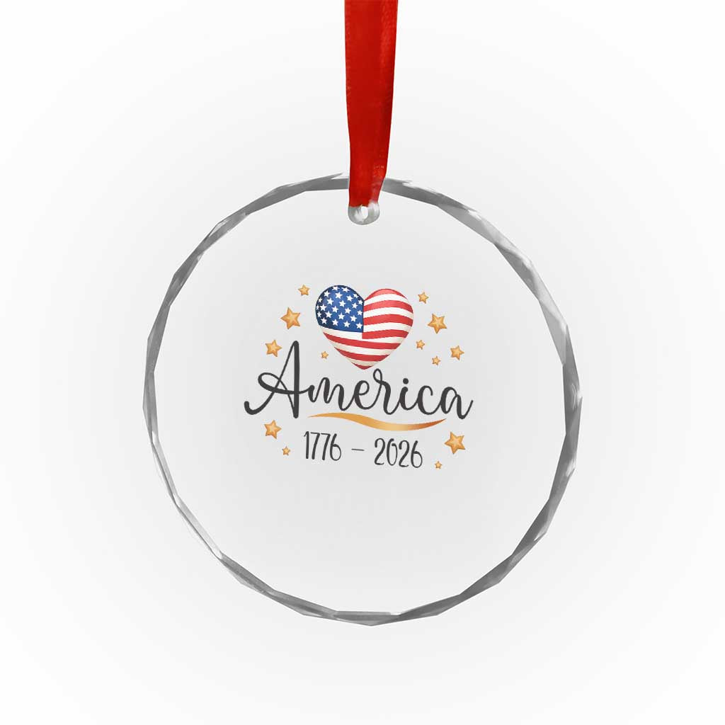 America Heart 250 Years Crystal Glass Ornament US Semiquincentennial Cute Patriotic 1776 to 2026 TS02 Print Your Wear