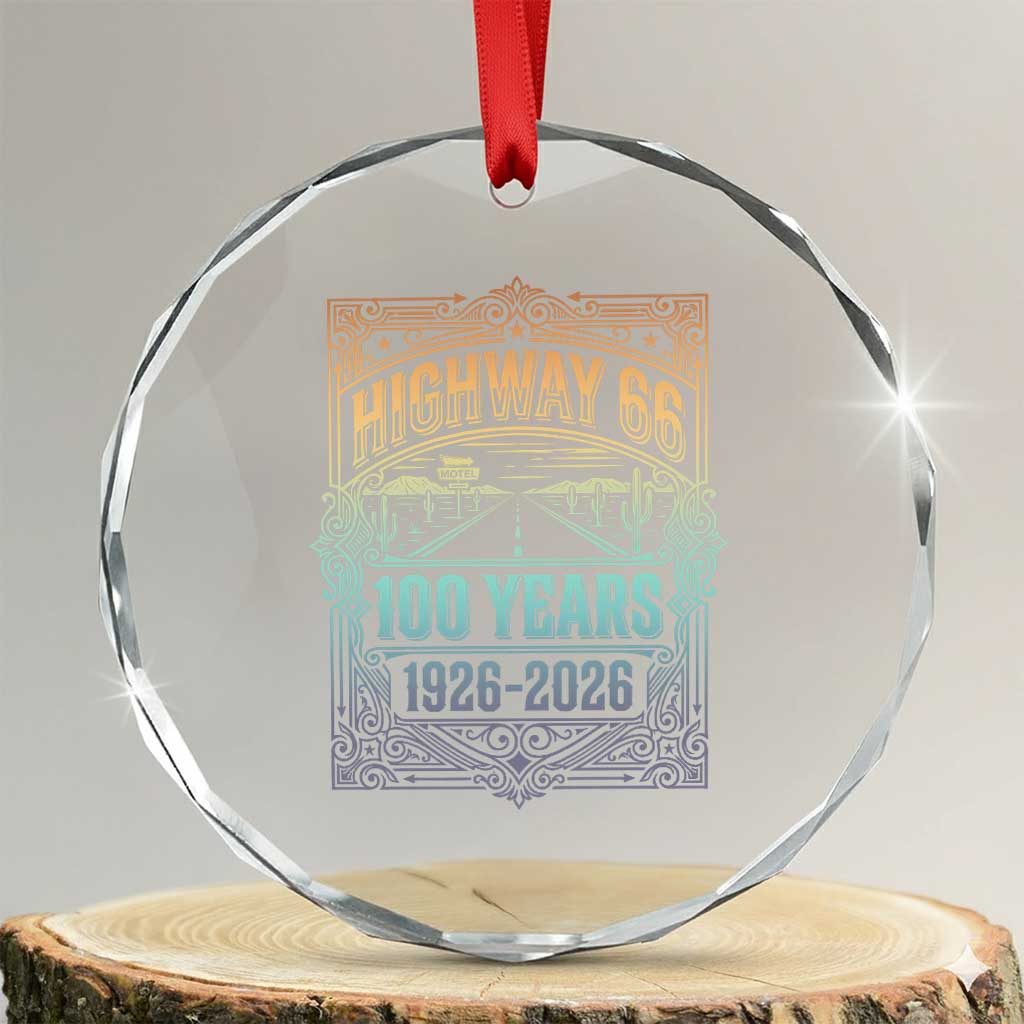 America Highway 66 100 Years Centennial 1926-2026 Crystal Glass Ornament Retro Desert Horizon The Mother Road Colorful Graphic TS02 Transparent Glass 3'' Circle Print Your Wear
