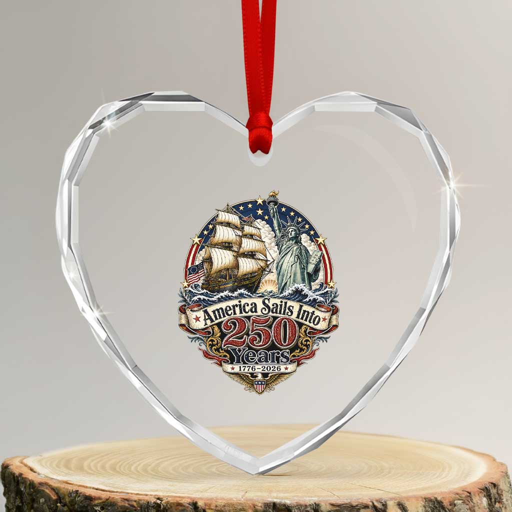 America Sails Into 250 Years Vintage Nautical Graphic Heart Crystal Glass Ornament Statue of Liberty Tall Ship 1776 to 2026 Semiquincentennial Patriotic TS02 Transparent Glass 3'' Heart Print Your Wear
