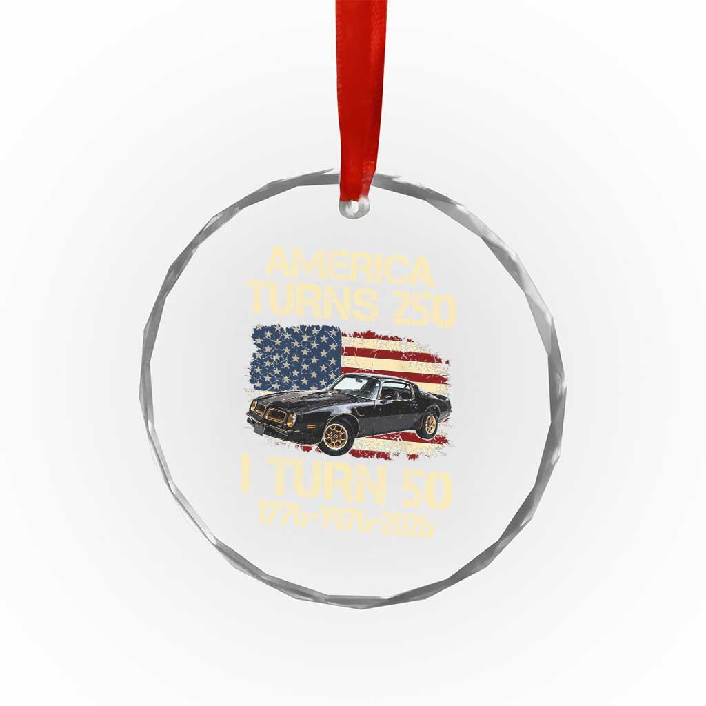 America Turns 250 I Turn 50 1976 50th Birthday Crystal Glass Ornament Retro 70s Muscle Car Lover