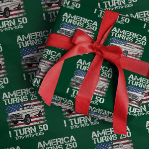 America Turns 250 I Turn 50 1976 50th Birthday Wrapping Paper Roll Vintage Classic Original American Old Pickup Truck