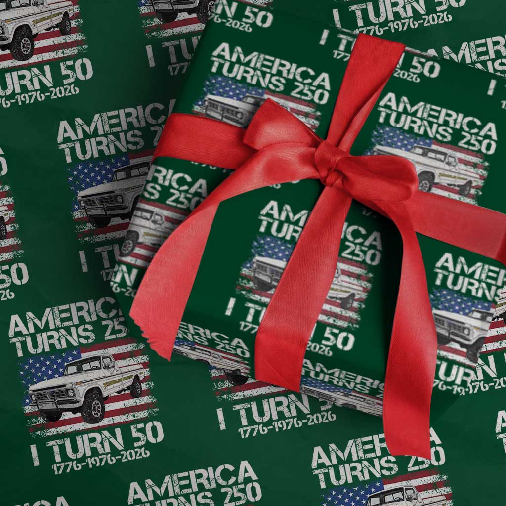 America Turns 250 I Turn 50 1976 50th Birthday Wrapping Paper Roll Vintage Classic Original American Old Pickup Truck TS14 Green Print Your Wear