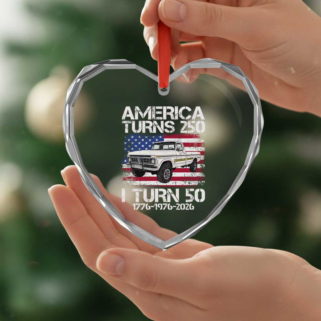 America Turns 250 I Turn 50 1976 50th Birthday Heart Crystal Glass Ornament Vintage Classic Original American Old Pickup Truck