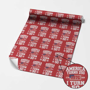 America Turns 250 I Turn 50 50th Birthday Wrapping Paper Roll USA 250th Anniversary 1976 50 Year Old Gift