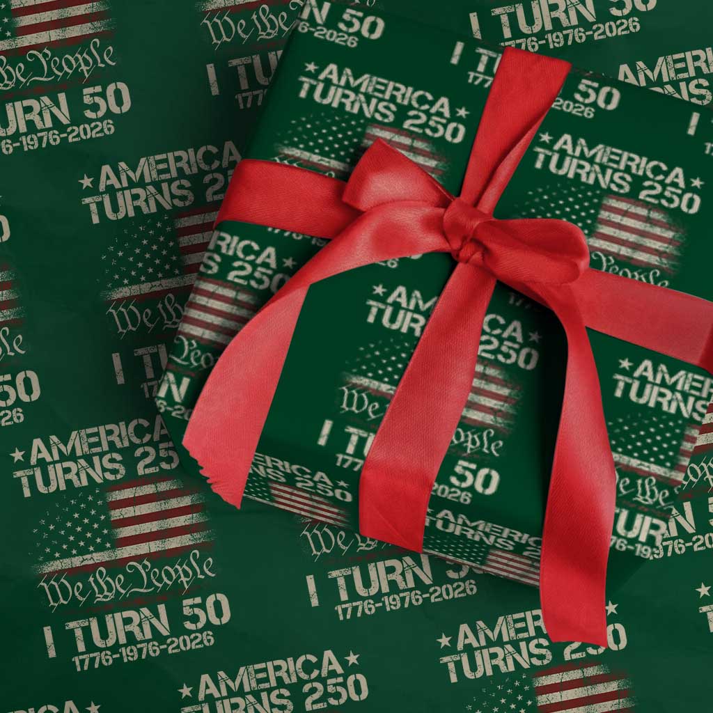 America Turns 250 I Turn 50 Wrapping Paper Roll 50th Birthday 250th Anniversary USA 1776 1976 2026 TS11 Green Print Your Wear