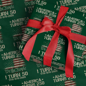America Turns 250 I Turn 50 Wrapping Paper Roll 50th Birthday 250th Anniversary USA 1776 1976 2026 TS11 Green Print Your Wear