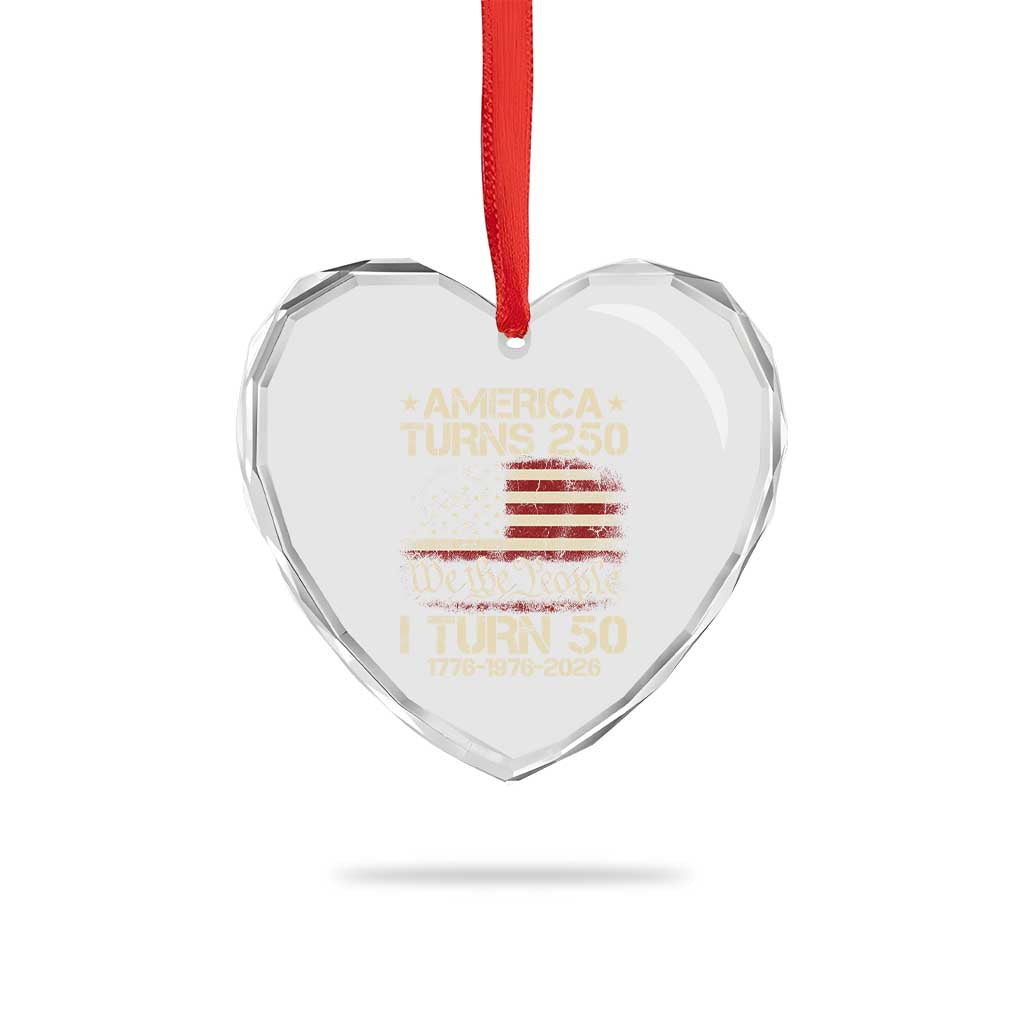 America Turns 250 I Turn 50 Heart Crystal Glass Ornament 50th Birthday 250th Anniversary USA 1776 1976 2026 TS11 Print Your Wear