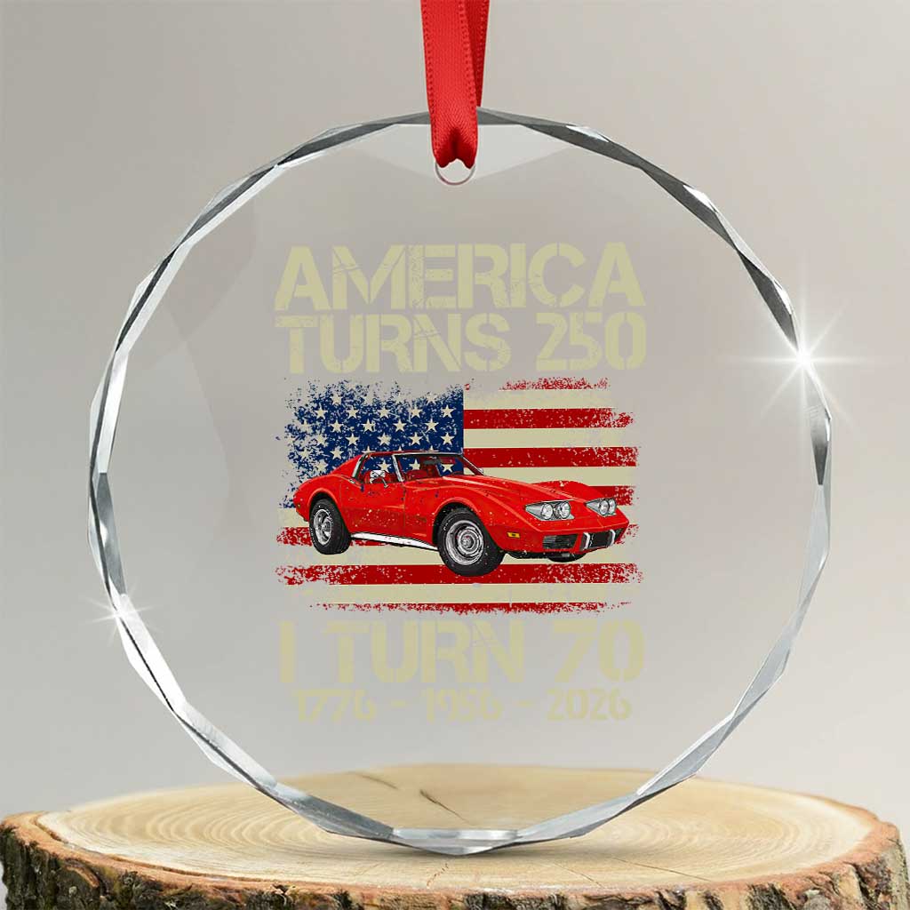 America Turns 250 I Turn 70 1956 70th Birthday Crystal Glass Ornament Sports Car Retro Americana TS14 Transparent Glass 3'' Circle Print Your Wear
