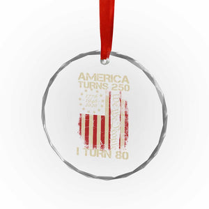 America Turns 250 I Turn 80 Crystal Glass Ornament 80th Birthday 250th Anniversary USA Vintage 1946 Bday TS11 Print Your Wear