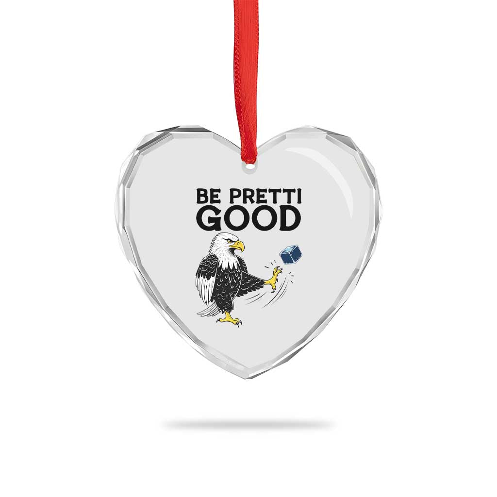 American Eagle Be Pretti Good Heart Crystal Glass Ornament Minneapolis Support Gift TS12 Print Your Wear