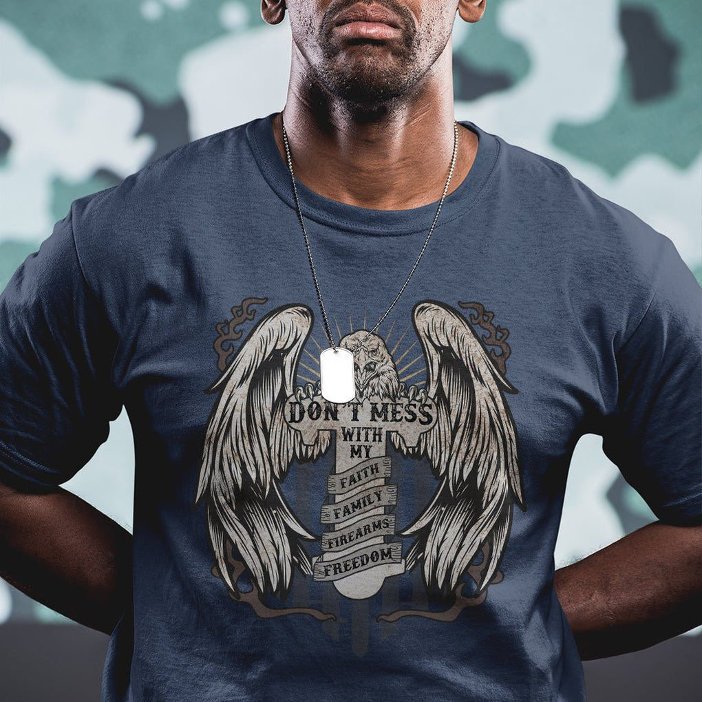 American Eagle T Shirt Don't Mess With My Faith Family Firearms Freedom Bald Eagle TS02 Printyourwear
