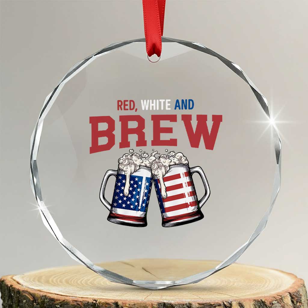 American Flag Beer Lover Crystal Glass Ornament Red White And Brew TS12 Transparent Glass 3'' Circle Print Your Wear