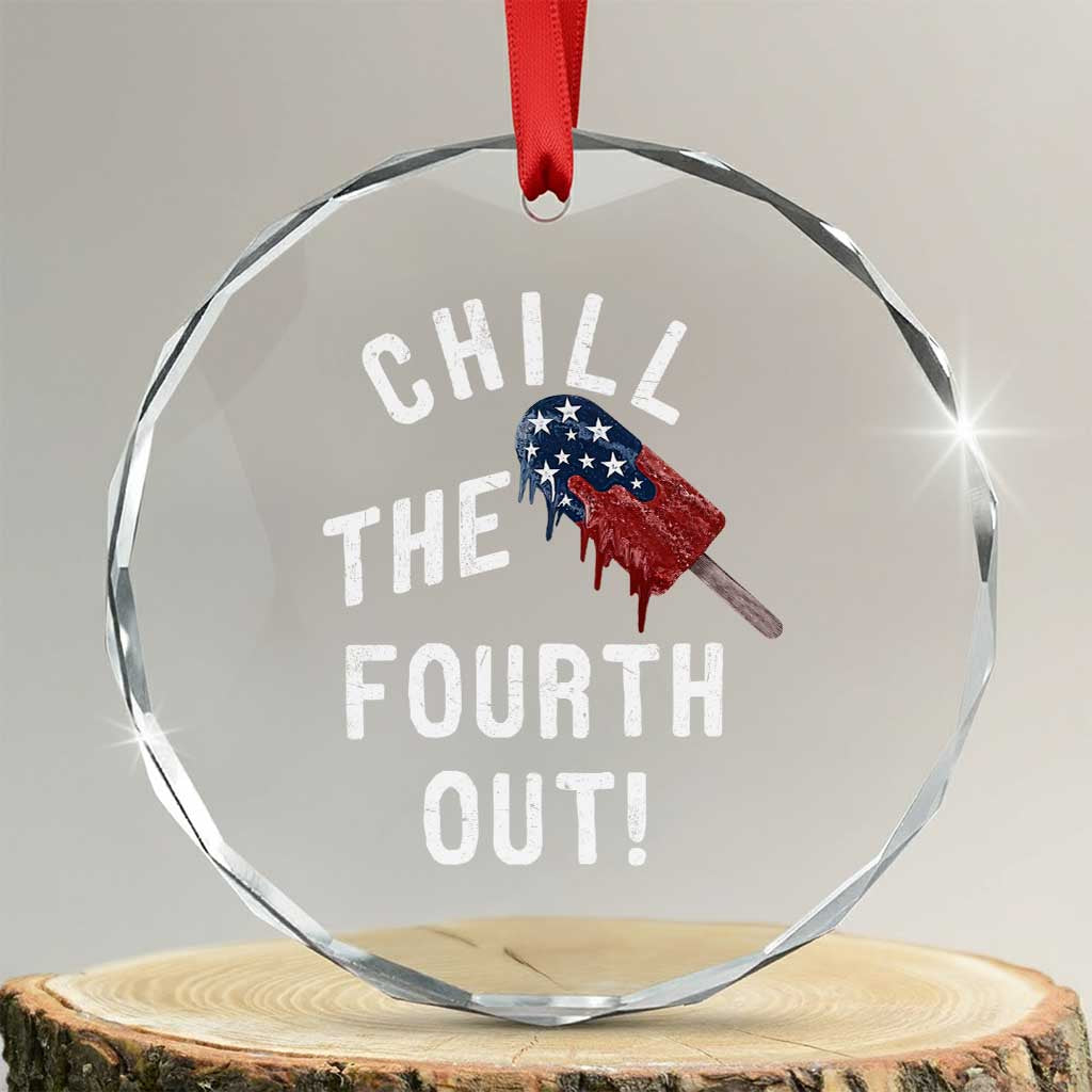 American Flag Popsicle Crystal Glass Ornament Chill The Fourth Out TS12 Transparent Glass 3'' Circle Print Your Wear