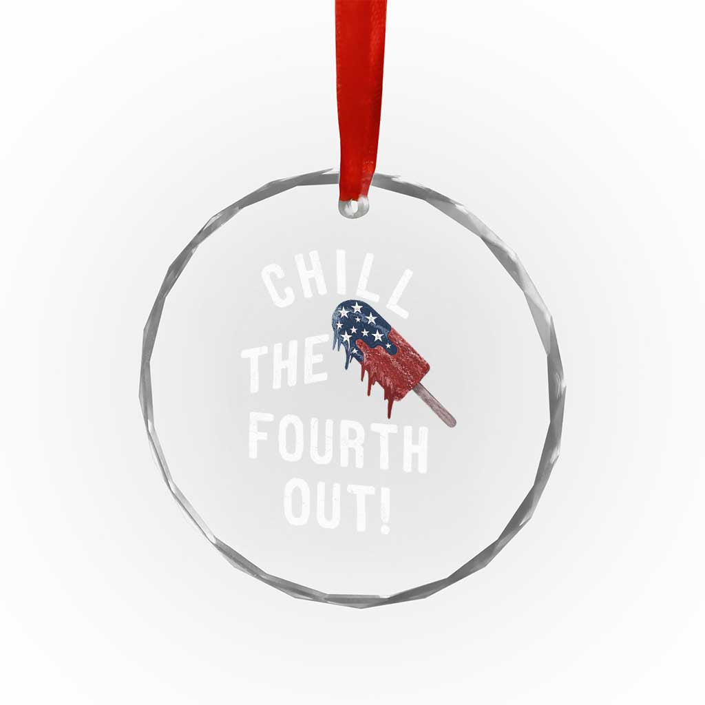 American Flag Popsicle Crystal Glass Ornament Chill The Fourth Out