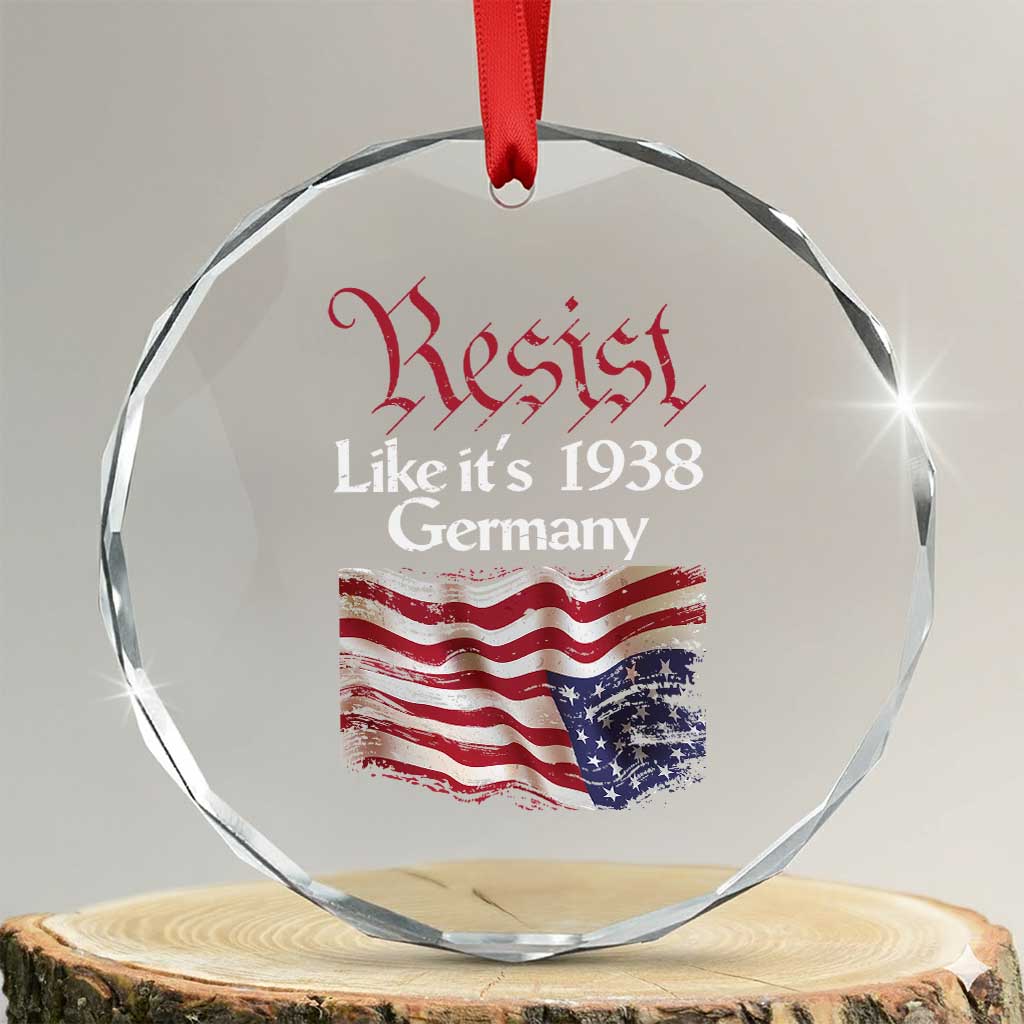 American Flag Resist Crystal Glass Ornament Like It's 1938 Germany TS02 Transparent Glass 3'' Circle Print Your Wear
