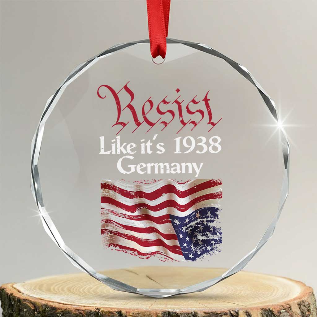 American Flag Resist Crystal Glass Ornament Like It's 1938 Germany TS02 Transparent Glass 3'' Circle Print Your Wear