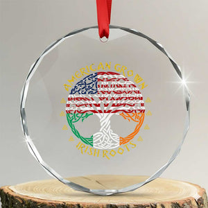 American Grown With Irish Roots Crystal Glass Ornament Irish American Tree TS11 Transparent Glass 3'' Circle Print Your Wear