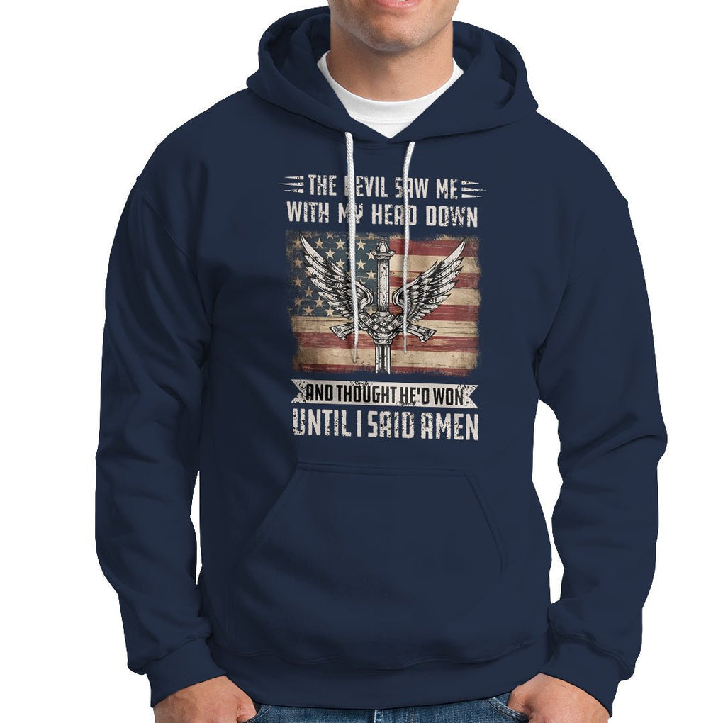 American Patriot Hoodie The Devil Saw Me With My Head Down Until I Said Amen US Flag TS02 Printyourwear