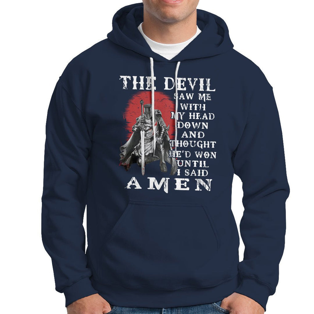 American Patriot Hoodie The Devil Saw Me With My Head Down Until I Said Amen US Soldier TS02 Printyourwear