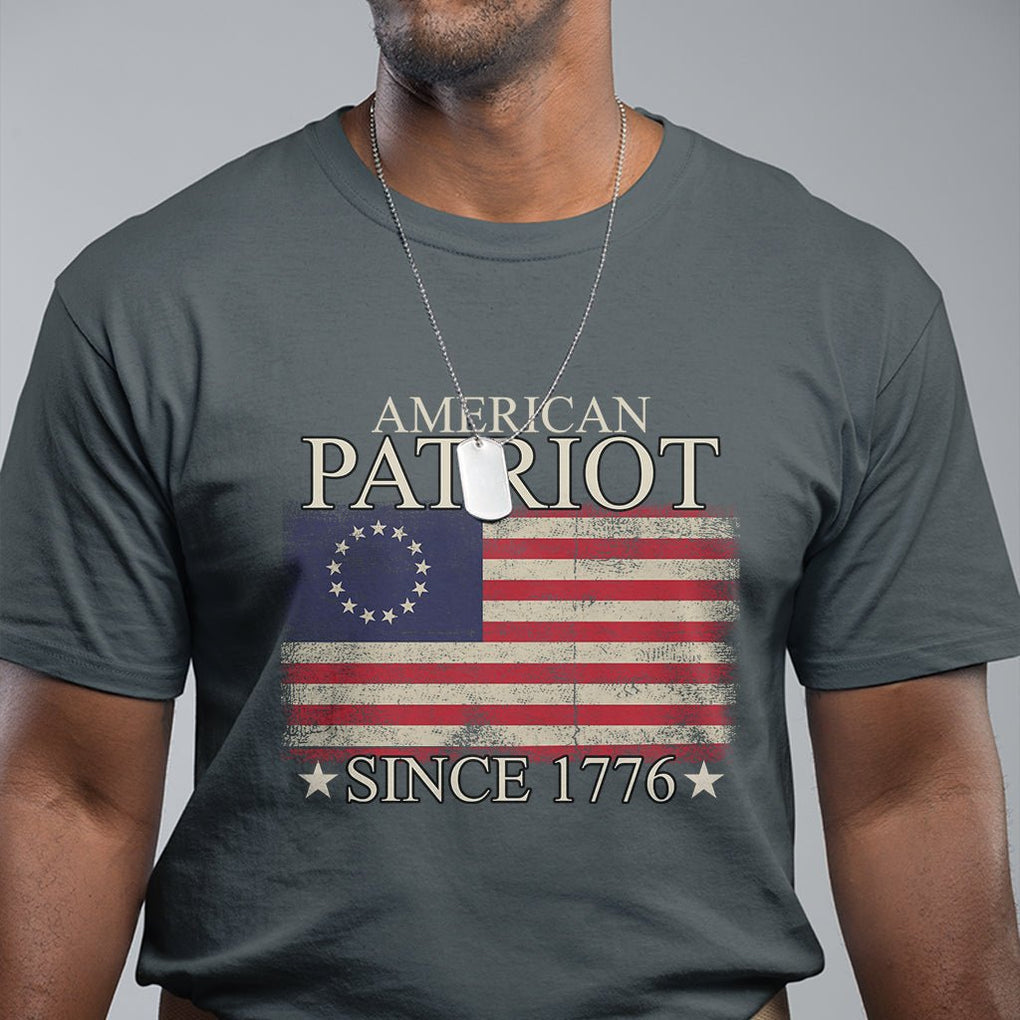 American Patriot Since 1776 Betsy Ross Flag T Shirt TS02 Printyourwear