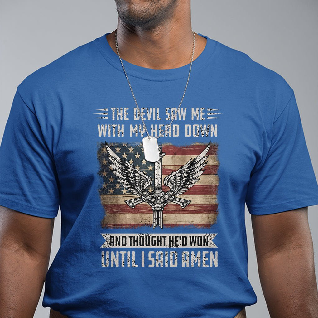 American Patriot T Shirt The Devil Saw Me With My Head Down Until I Said Amen US Flag TS02 Printyourwear