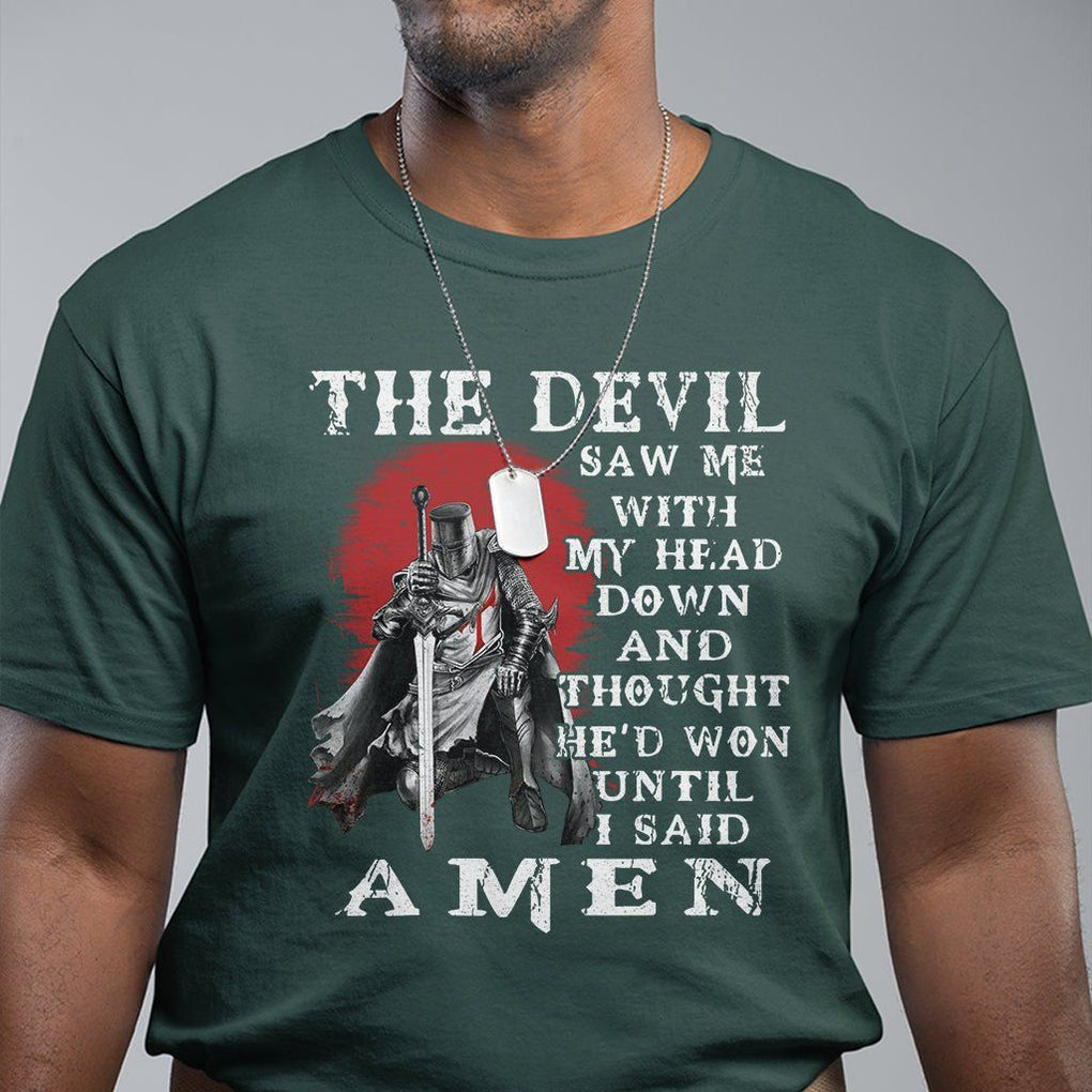 American Patriot T Shirt The Devil Saw Me With My Head Down Until I Said Amen US Soldier TS02 Printyourwear
