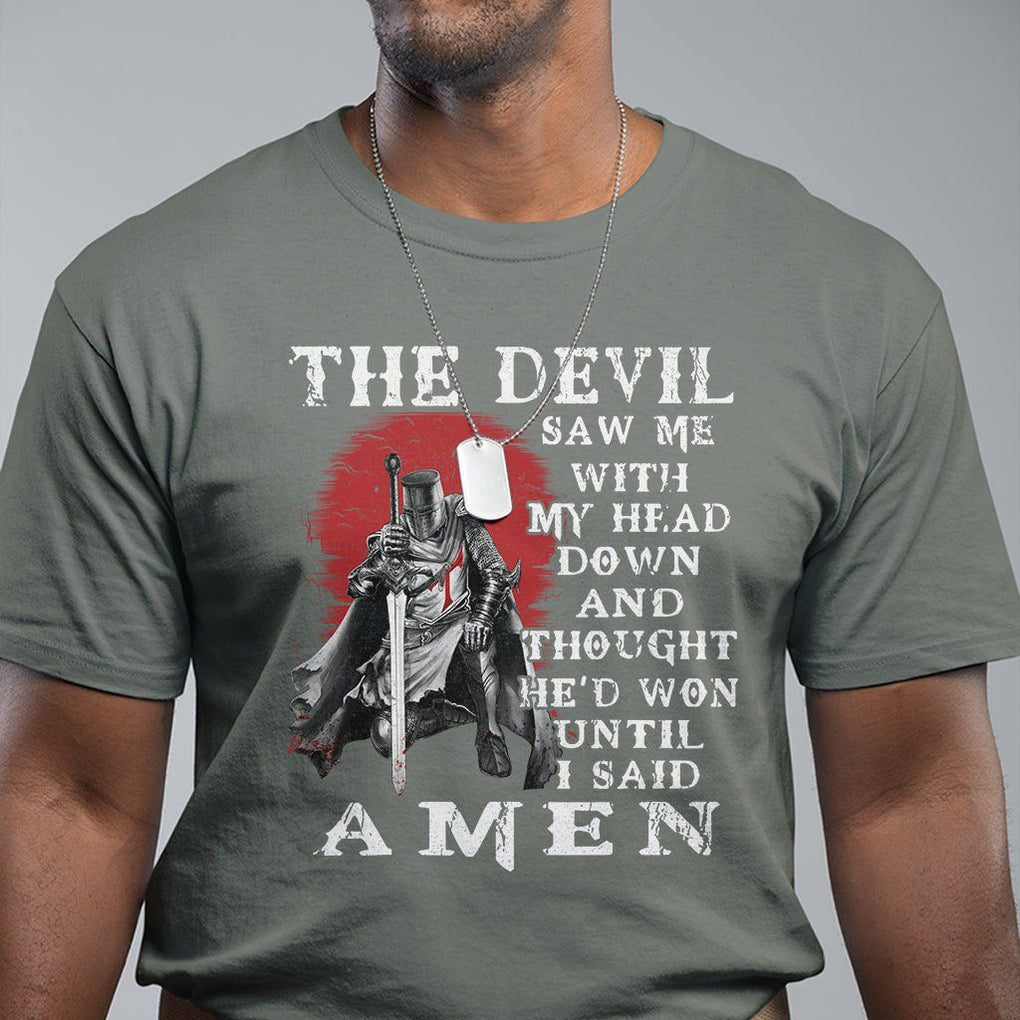 American Patriot T Shirt The Devil Saw Me With My Head Down Until I Said Amen US Soldier TS02 Printyourwear