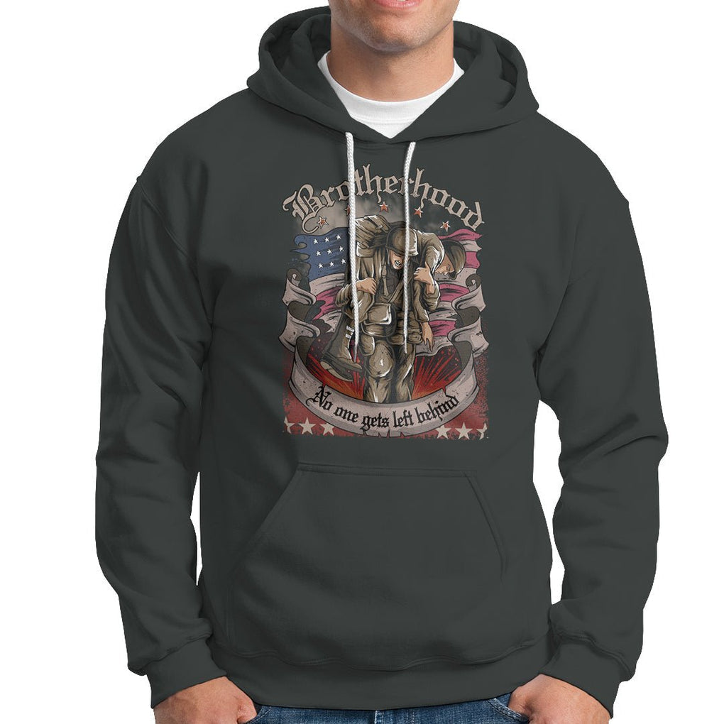 American Patriotic Hoodie Brotherhood No One Gets Left Behind US Flag Soldiers TS02 Printyourwear