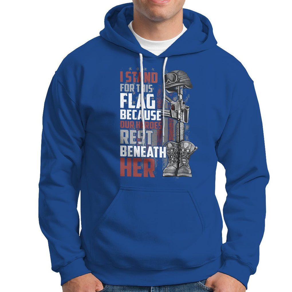 American Patriotic Hoodie I Stand For This Flag Because Our Heroes Rest Beneath Her TS02 Printyourwear