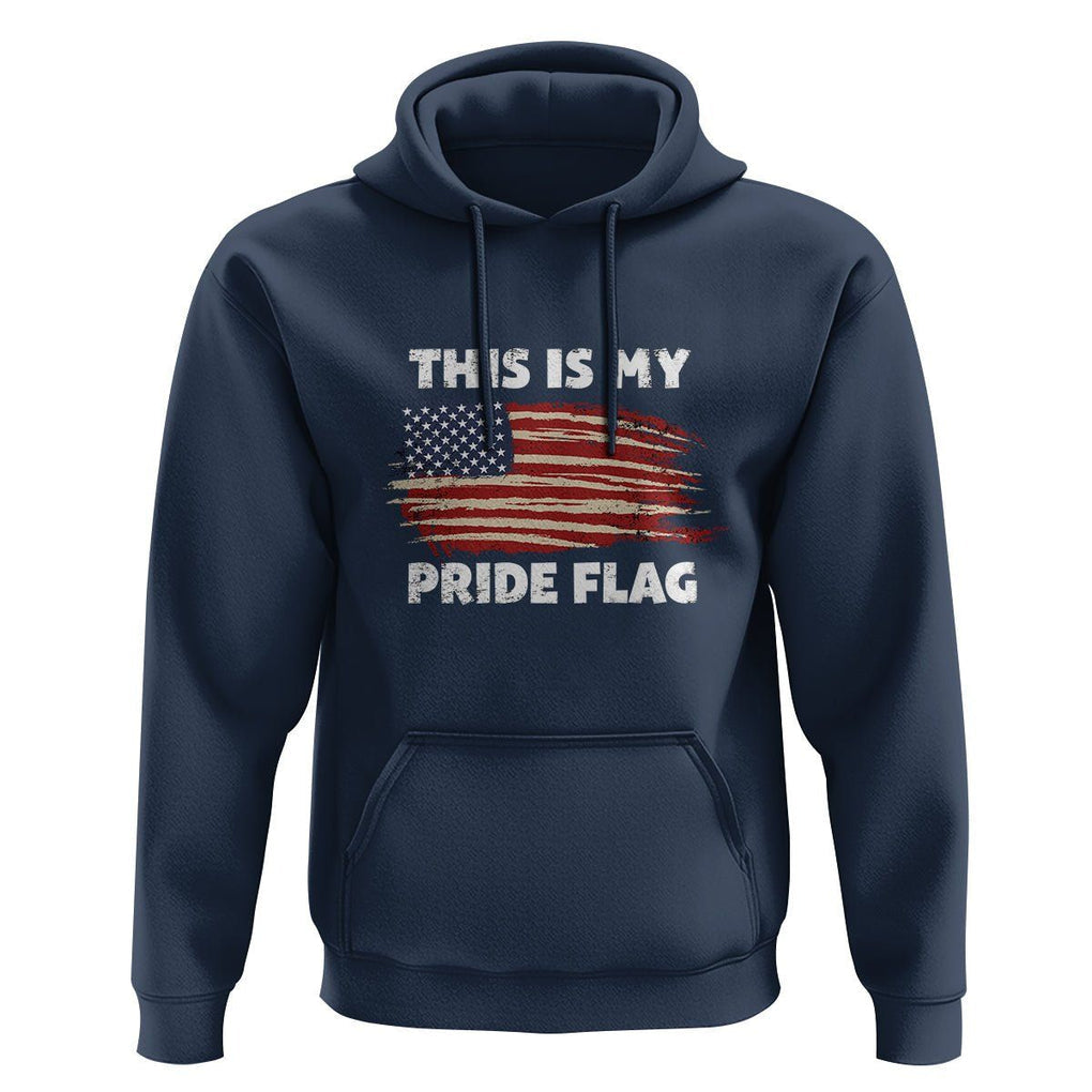 American Patriotic Hoodie This Is My Pride Flag 4th of July US Pride TS02 Navy Print Your Wear