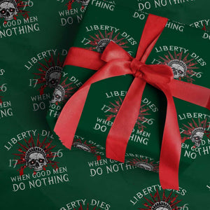 American Patriotic Skull Wrapping Paper Roll Liberty Dies When Good Men Do Nothing US Patriot Military TS02 Green Print Your Wear