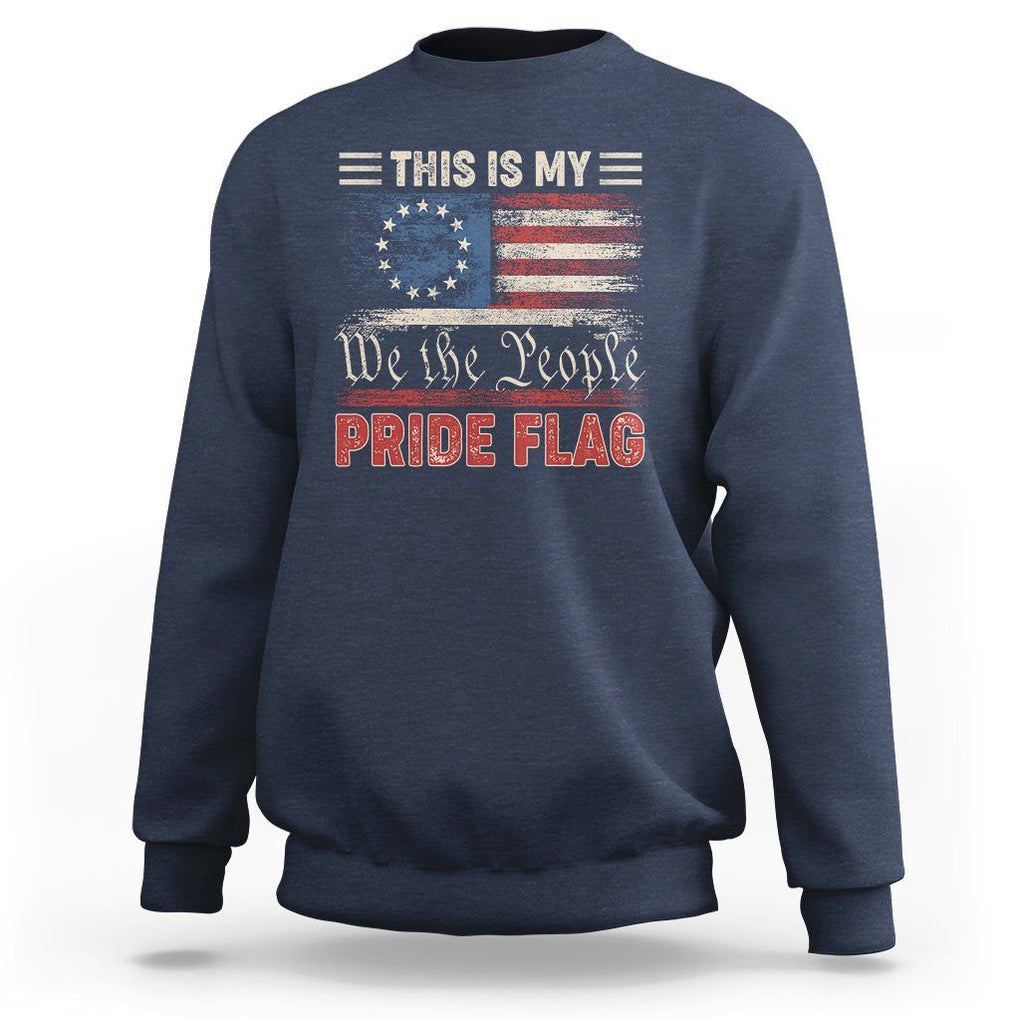 American Patriotic Sweatshirt This Is My Pride Flag US Flag 4th Of July TS02 Navy Print Your Wear