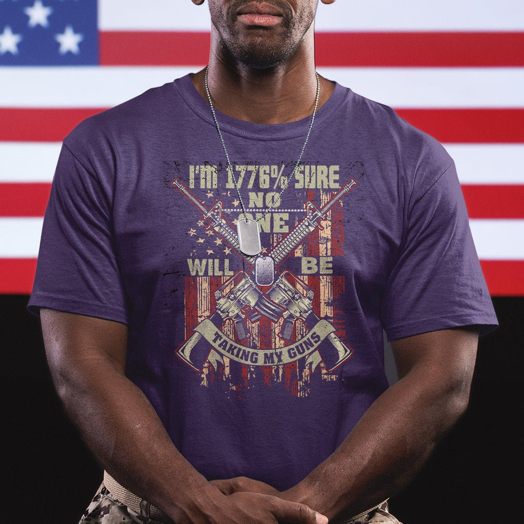 American Patriotic T Shirt I'm 1776% Sure No One Will Be Taking My Guns US Flag Rifles TS02 Printyourwear