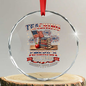 American Teacher Gift Crystal Glass Ornament Inspiring Young Minds 250th Anniversary TS12 Transparent Glass 3'' Circle Print Your Wear
