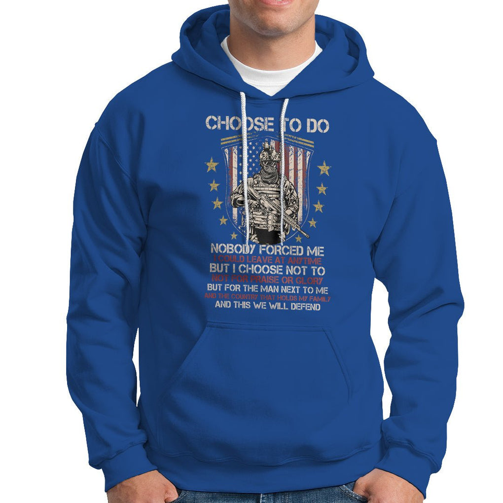 American Veteran Hoodie Choose To Do And This We Will Defend American Flag Soldier TS02 Printyourwear