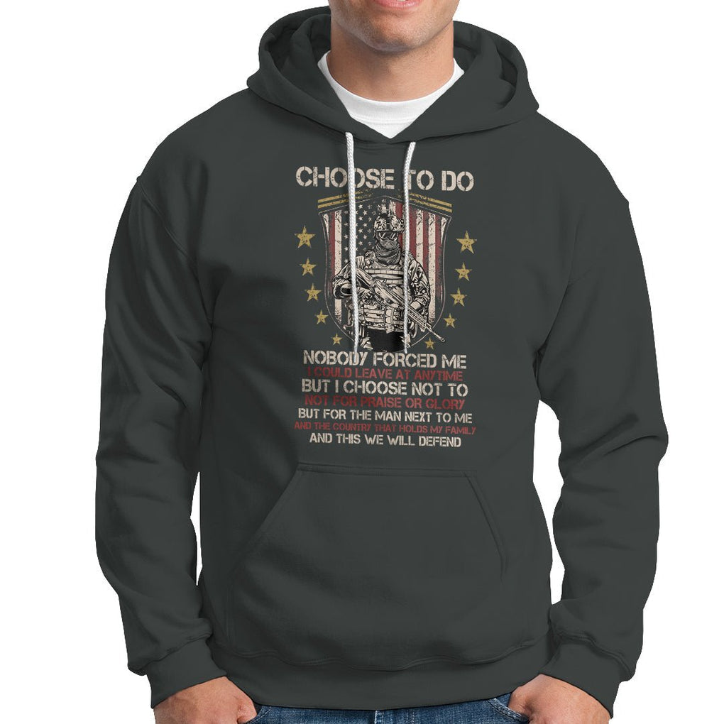 American Veteran Hoodie Choose To Do And This We Will Defend American Flag Soldier TS02 Printyourwear