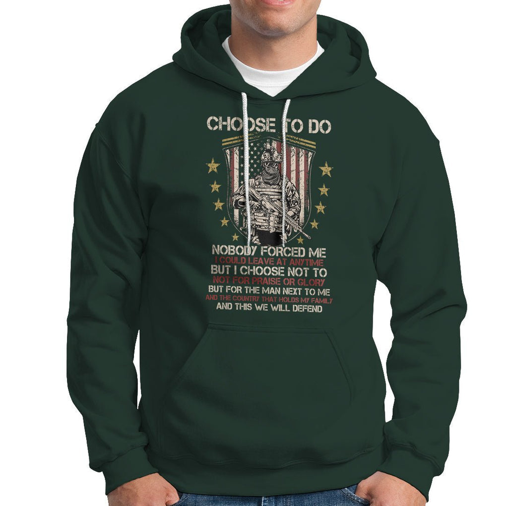 American Veteran Hoodie Choose To Do And This We Will Defend American Flag Soldier TS02 Printyourwear