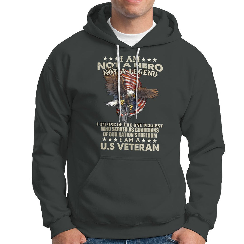 American Veteran Hoodie I Am Not A Hero Or Legend Bald Eagle TS02 Printyourwear