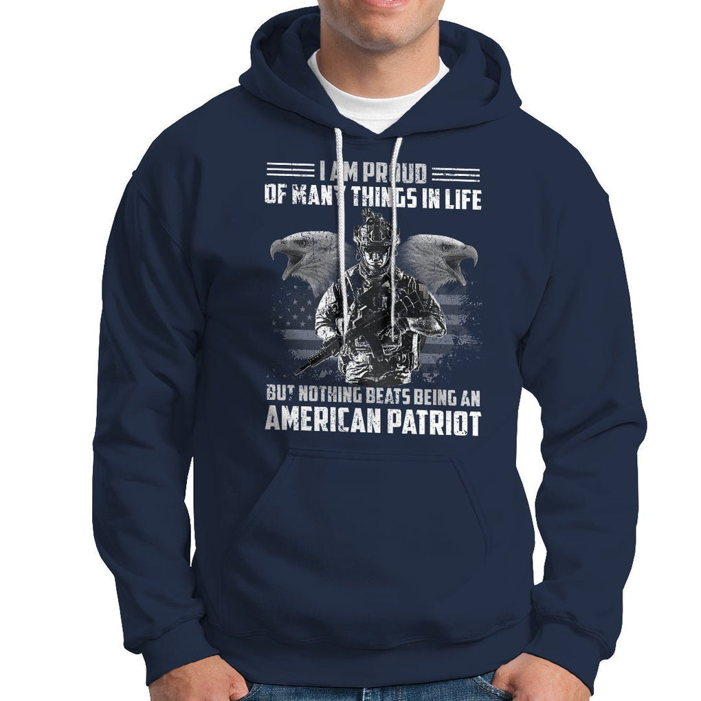 American Veteran Hoodie I Am Proud Of Many Things In Life But Nothing Beats Being An American Patriot TS02 Printyourwear